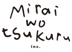 mirai wo tsukuru